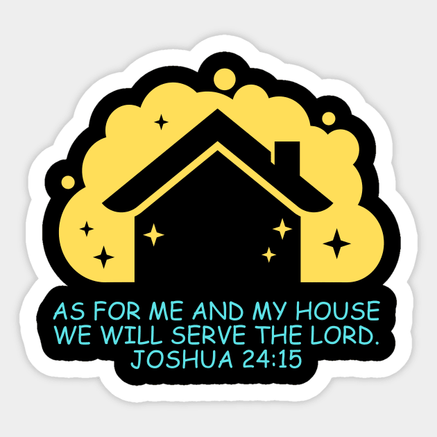 As For Me And My House We Will Serve The Lord | Bible Verse Joshua 24:15 Sticker by All Things Gospel